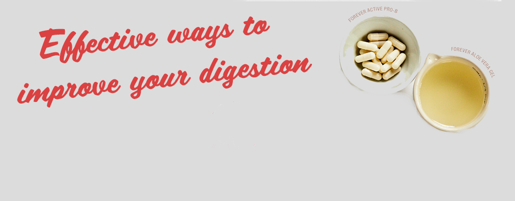 Effective Ways to Improve Your Digestion